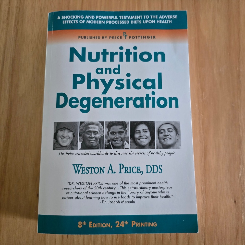 Nutrition and Physical Degeneration Weston A Price 8th Edition Book